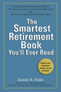 A book cover of The Smartest Retirement Book You'll Ever Read by Daniel R. Solin