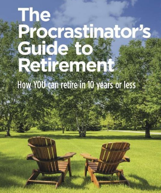 A book cover of The Procrastinator's Guide to Retirement: How to Retire in 10 Years or Less by David Trahair